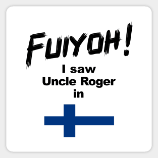Uncle Roger World Tour - Fuiyoh - I saw Uncle Roger in Finland Sticker